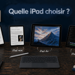 quelle ipad choisir quatre modèles sur table